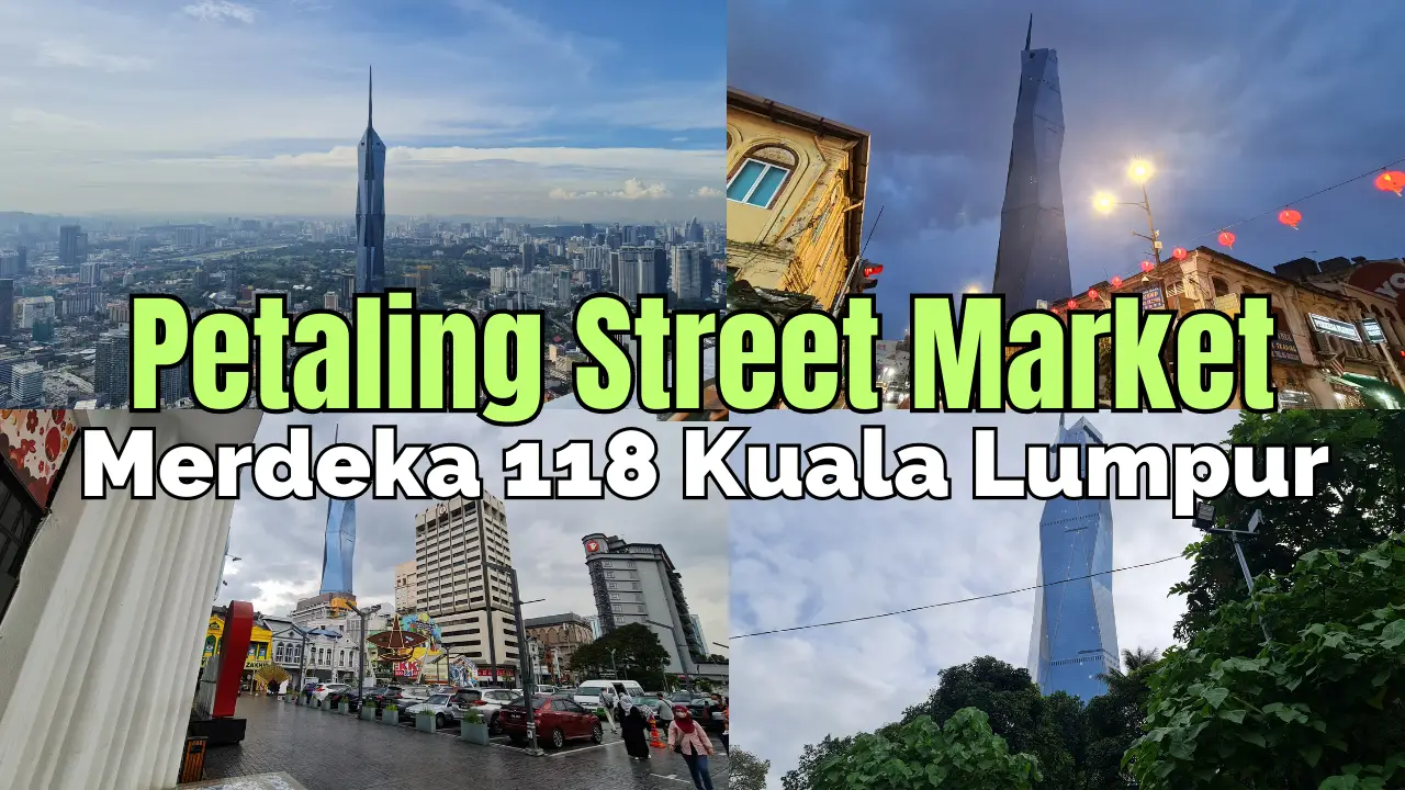 吉隆坡最热闹的茨厂街夜市！找找世界第二高的塔楼！Petaling Street 2023 (Vlog)