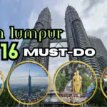 Top 16 Things to do in Kuala Lumpur 吉隆坡